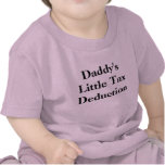 Daddy's Little Tax Deduction t-shirts