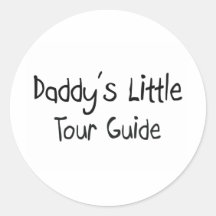 Daddy's Little Tour Guide Round Sticker