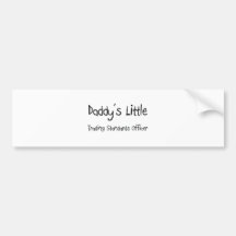 Daddy's Little Trading Standards Officer Bumper Sticker