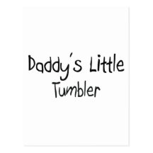 Daddy's Little Tumbler Post Card