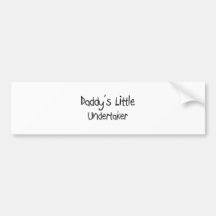 Daddy's Little Undertaker Bumper Sticker