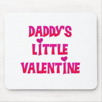 Daddy's Little Valentine Mouse Pads