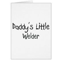 Daddy's Little Welder Greeting Card