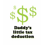 Daddy's tax deduction baby t-shirt