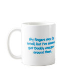 Daddy's Wrapped (Blue) Mug