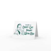 Dadism #168 - Don't Get Smart With Me!