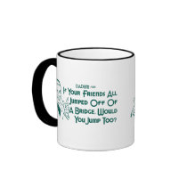 Dadism #29 - If Your Friends All Jumped Off... Coffee Mug