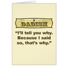 Dadism - Because I said so Greeting Card
