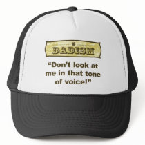 Dadism - Don't look at me in that tone of voice!