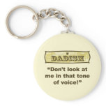 Dadism - Don't look at me in that tone of voice!