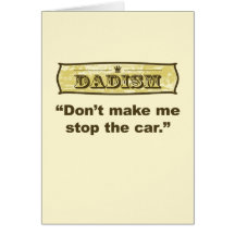 Dadism - Don't make me stop the car Cards