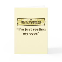 Dadism - I'm just resting my eyes