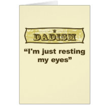Dadism - I'm just resting my eyes Greeting Card