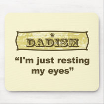 Dadism - I'm just resting my eyes