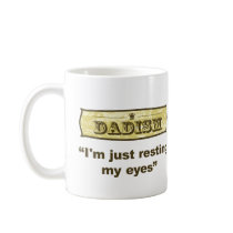 Dadism - I'm just resting my eyes Mugs