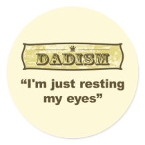 Dadism - I'm just resting my eyes