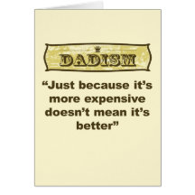 Dadism - Just because it’s more expensive... Greeting Card
