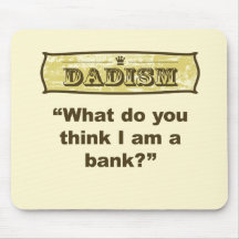 Dadism - What do you think I am a bank? Mousepads