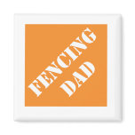 Dadisms Fencing Dad Refrigerator Magnet