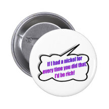 Dadisms, If I had a nickel Button