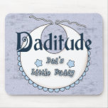 Daditude Mousepads
