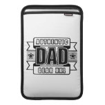 Dads Authentic Father Gear MacBook Air Sleeve