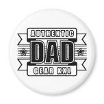 Dads Authentic Father Gear Refrigerator Magnets