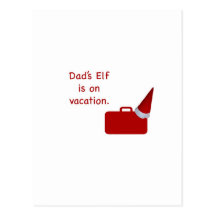 Dad's Elf is on vacation products Postcards