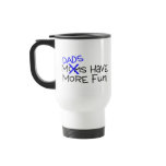 Dads Have More Fun Coffee Mug