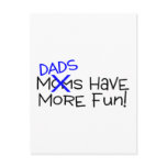 Dads Have More Fun Postcard