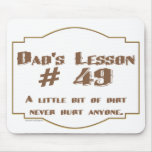 Dad's words of wisdom on Father's Day gifts. Mousepad