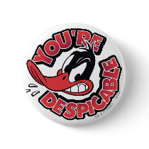Daffy Duck - You're Despicable Button