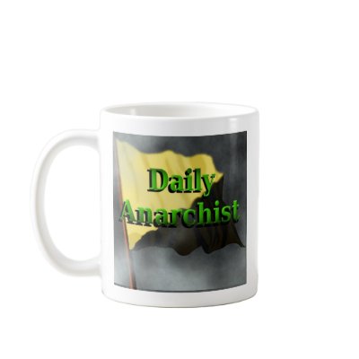 Daily Anarchist Coffee Mug by DailyAnarchist