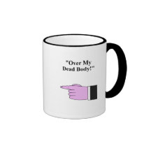 Daily Dadisms "Over My Dead Body" Mug