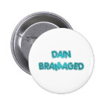 DAIN BRAMAGED PINBACK BUTTONS