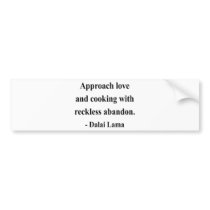dalai lama quote 3a bumper stickers