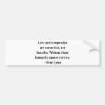 dalai lama quote 8a bumper stickers