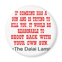 Dalai Lama Shoot Back With Your Own Gun Fridge Magnets
