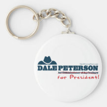 Dale Peterson For President Keychain