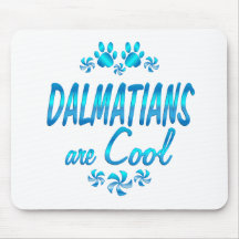 Dalmatians are Cool Mousepad