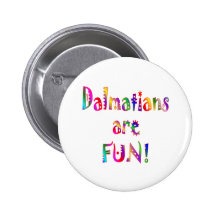 Dalmatians are Fun Pin