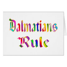 DALMATIANS RULE GREETING CARD