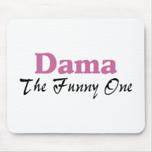 Dama The Funny One Mousepad