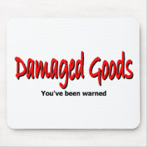Damaged Goods Mousepads