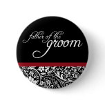 Damask Beauty Father of the Groom Button