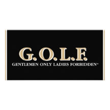 DAMES DE MESSIEURS DE G.O.L.F SEULEMENT INTERDITES PHOTOCARTES PERSONNALISÉES