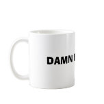 DAMN BIGGUNS! mugs