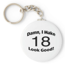 Damn I Make 18 Look Good