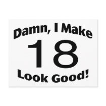 Damn I Make 18 Look Good