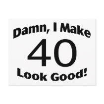 Damn I Make 40 Look Good